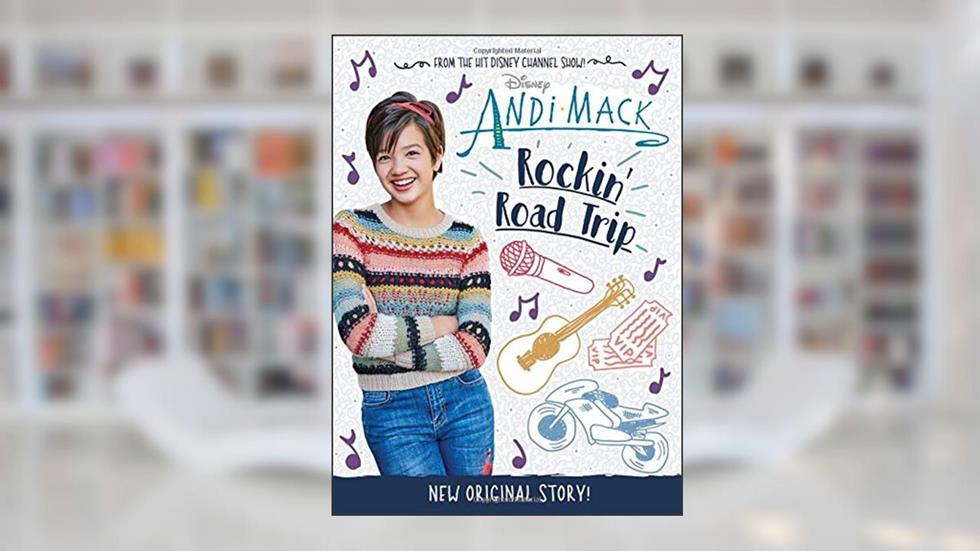 Andi Mack: Rockin' Road Trip, written by Disney Book Group; Alexa Young