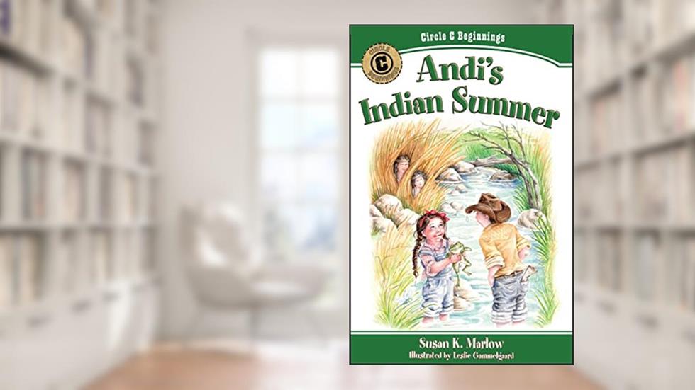 Andi's Indian Summer (Circle C Beginnings #2), written by Susan K. Marlow