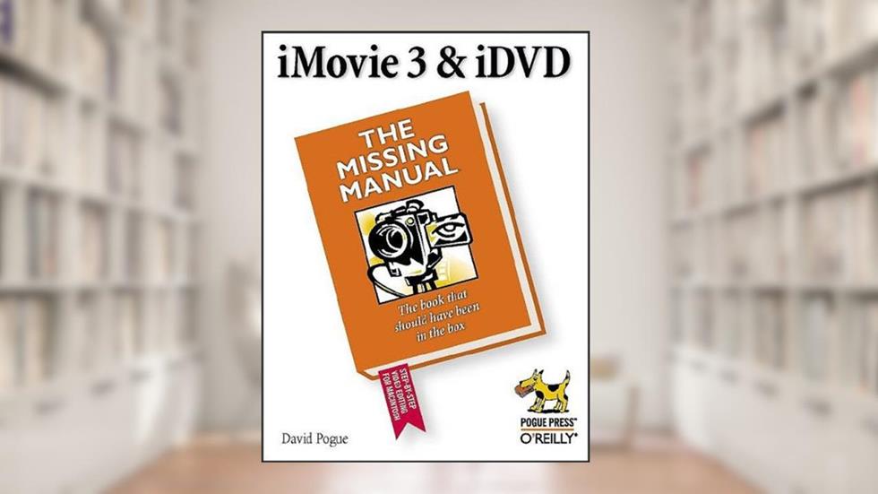 iMovie3 &iDVD: The Missing Manual, written by David Pogue