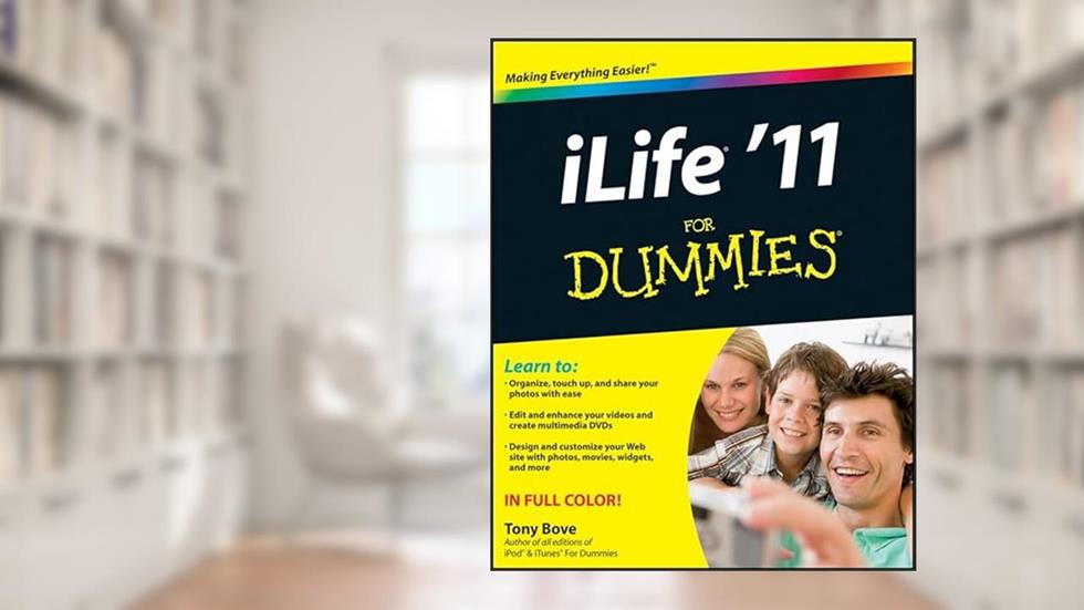 iLife '11 For Dummies, written by Tony Bove