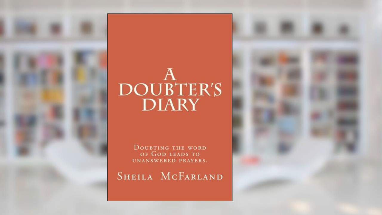 A Doubter's Diary, written by Sheila McFarland
