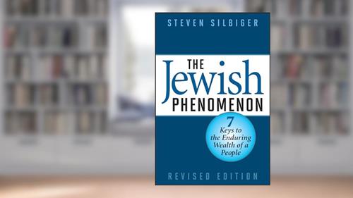 Cover from The Jewish Phenomenon: Seven Keys to the Enduring Wealth of a People, written by Steven Silbiger
