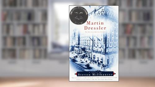 Cover from Martin Dressler: The Tale of an American Dreamer (Vintage Contemporaries), written by Steven Millhauser