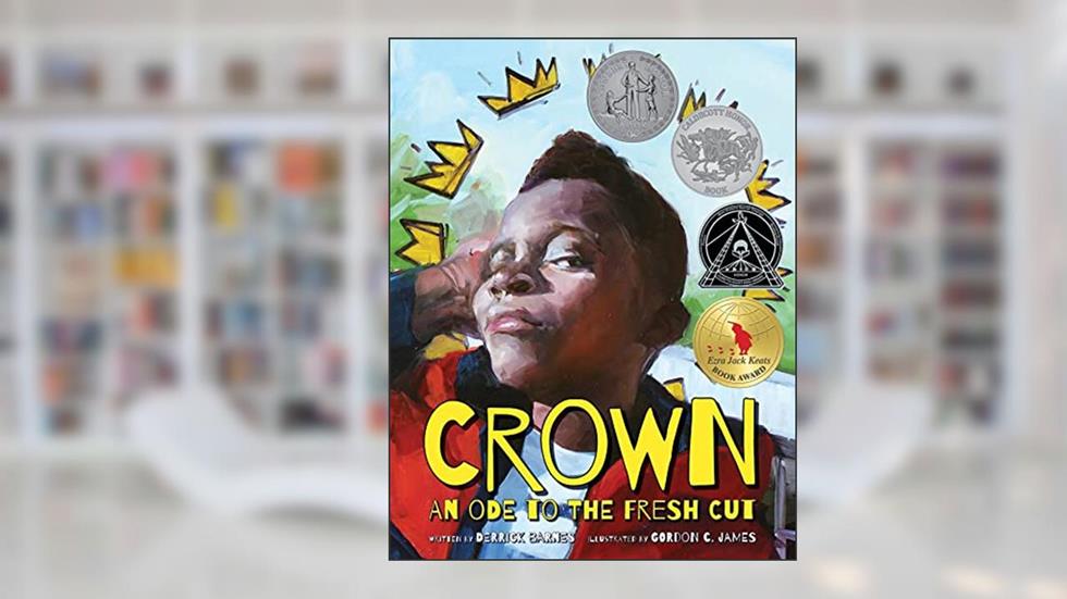 Crown: An Ode to the Fresh Cut, written by Derrick Barnes