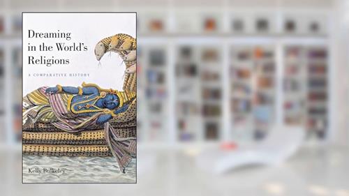 Cover from Dreaming in the World's Religions: A Comparative History, written by Kelly Bulkeley