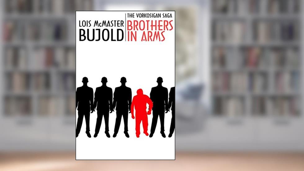 Brothers in Arms (Vorkosigan Saga) (Miles Vorsokigan Book 5), written by Lois McMaster Bujold