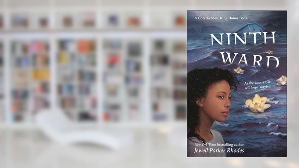 Ninth Ward (Coretta Scott King Author Honor Title), written by Jewell Parker Rhodes
