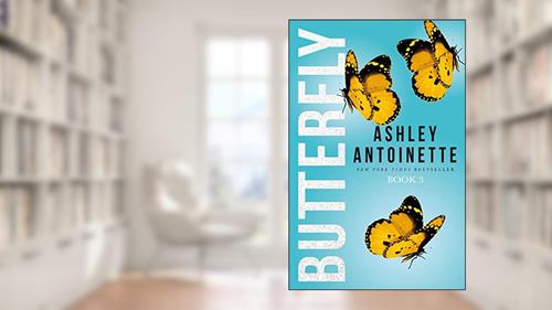 Cover from Butterfly 3, written by Ashley Antoinette