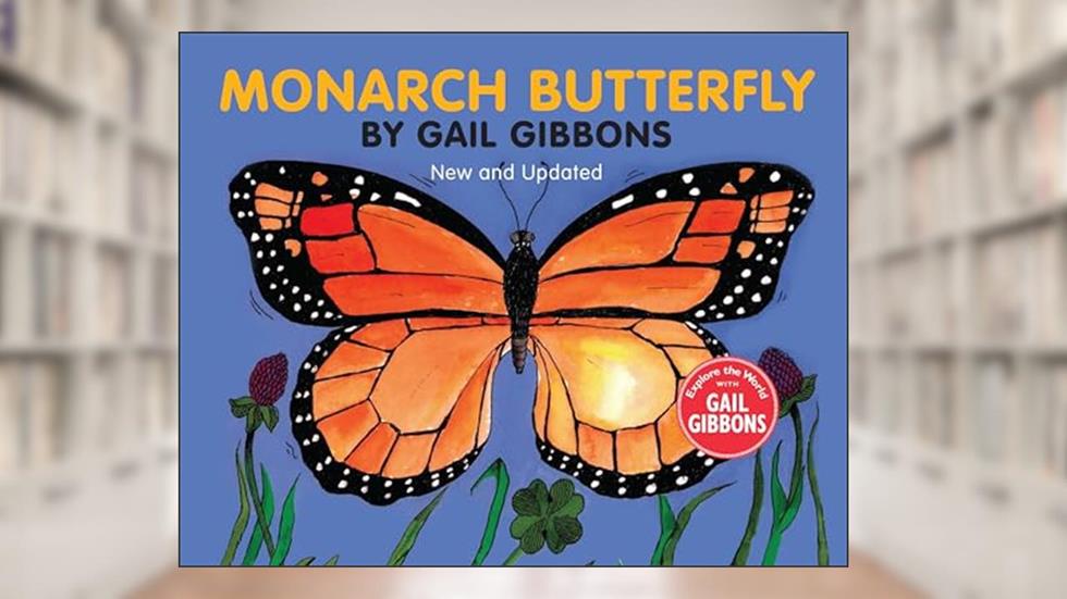 Monarch Butterfly (New & Updated), written by Gail Gibbons