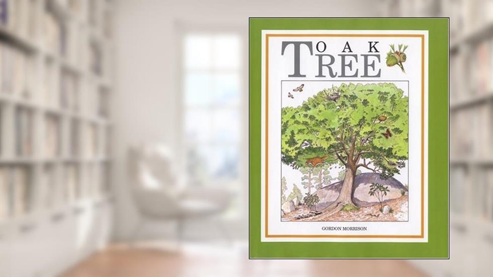 Oak Tree, written by Gordon Morrison