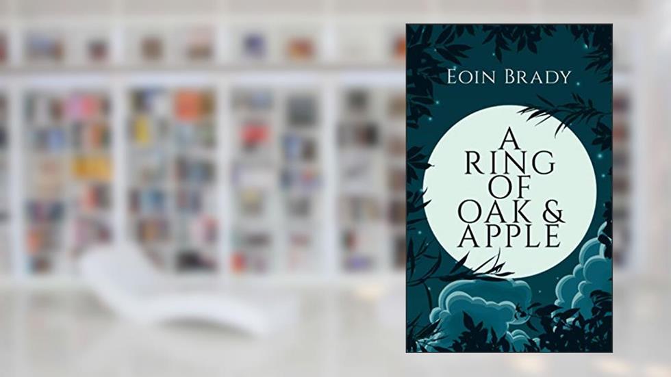 A Ring of Oak and Apple (Weep: A Post-Apocalyptic Survival Thriller), written by Eoin Brady