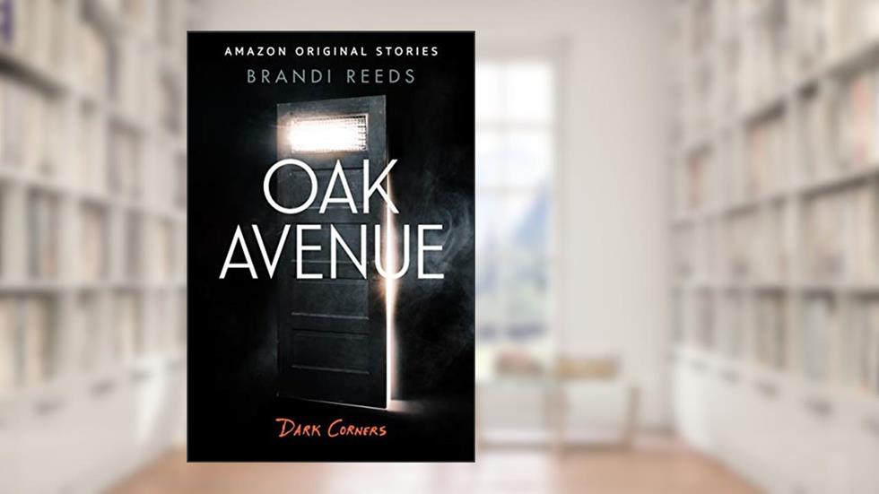 Oak Avenue (Dark Corners collection), written by Brandi Reeds