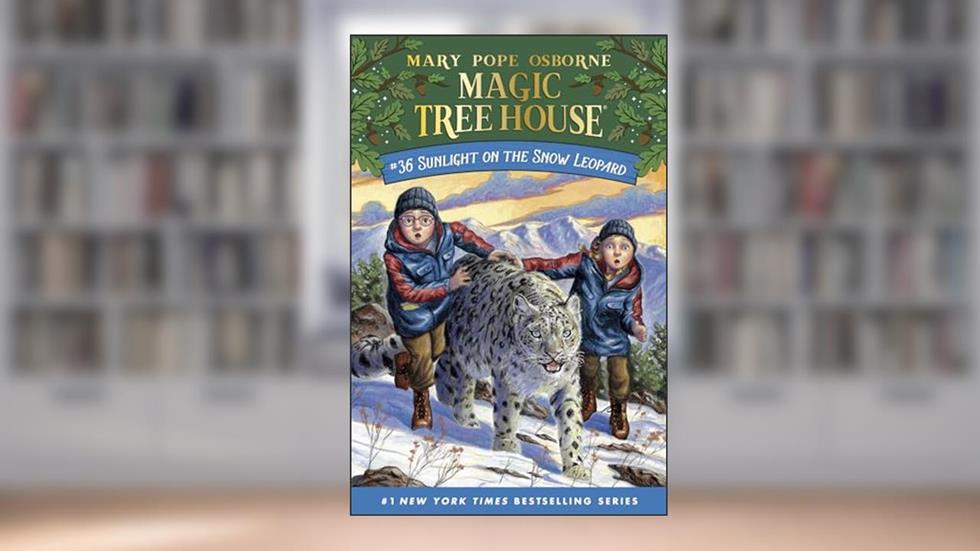 Sunlight on the Snow Leopard (Magic Tree House), written by Mary Pope Osborne