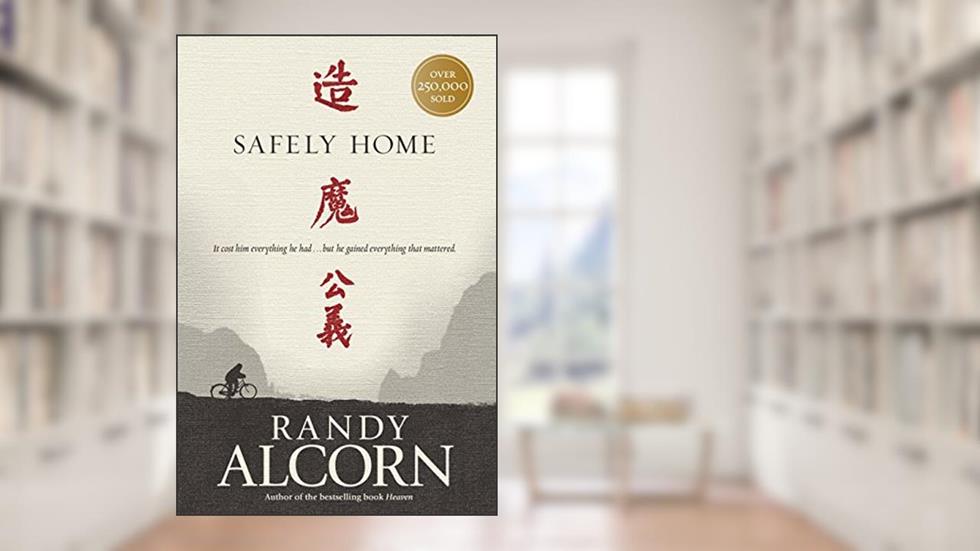 Safely Home, written by Randy Alcorn