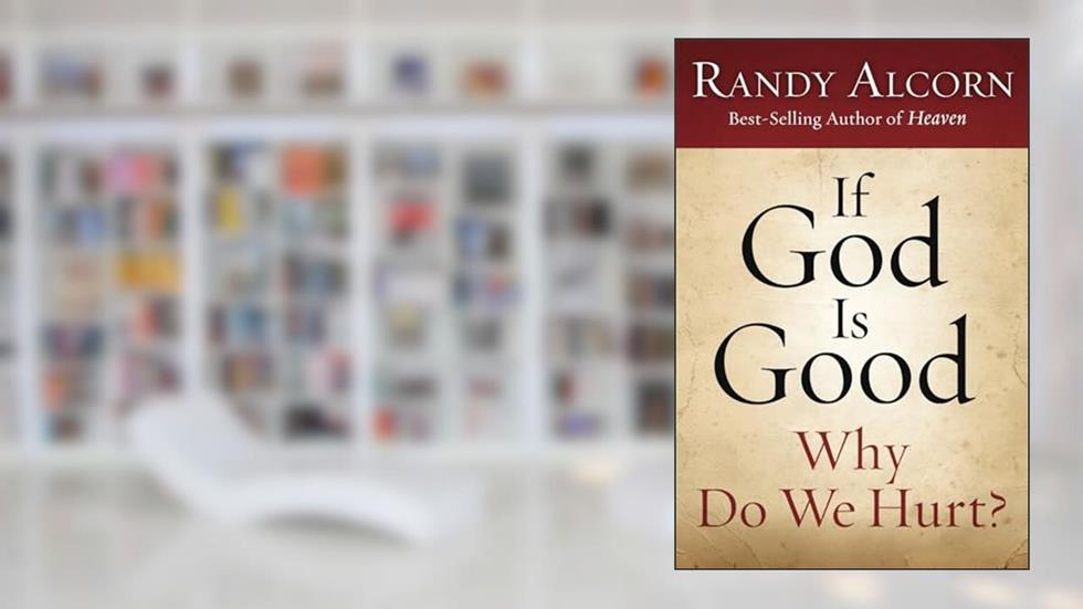 If God Is Good: Why Do We Hurt?: 10-Pack, written by Randy Alcorn