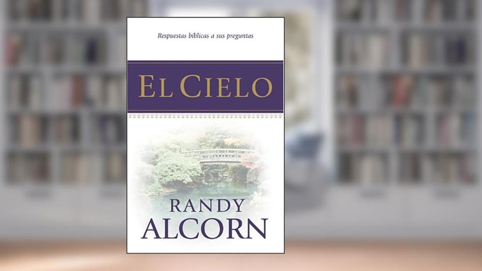 El Cielo Folleto: Respuestas bíblicas a sus preguntas (Spanish Edition), written by Randy Alcorn