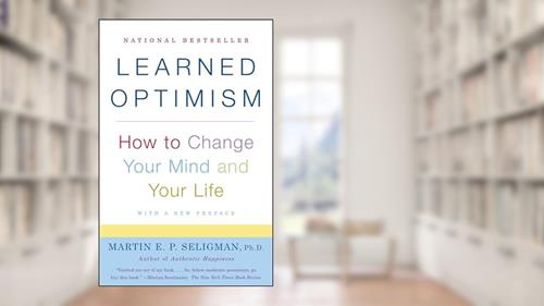 Cover from Learned Optimism: How to Change Your Mind and Your Life, written by Martin E. P. Seligman