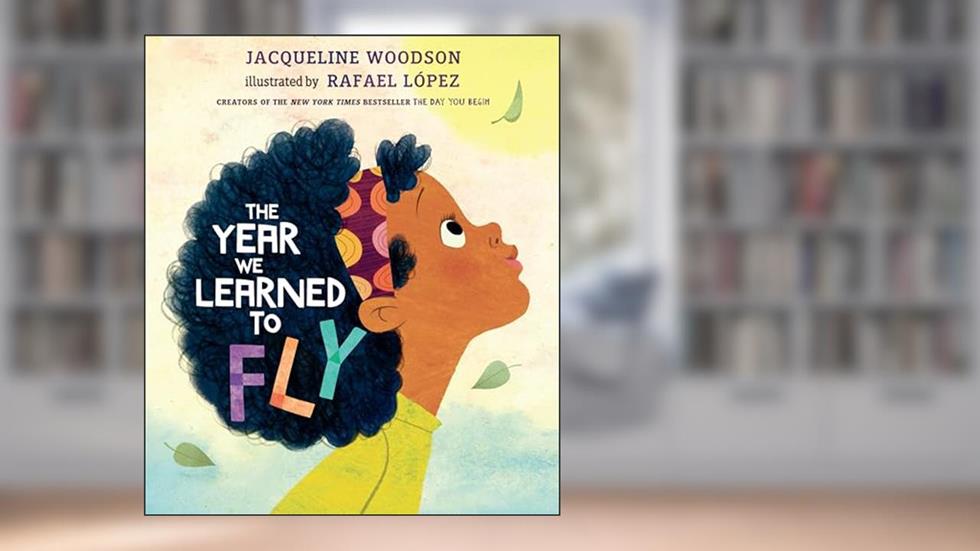 The Year We Learned to Fly, written by Jacqueline Woodson