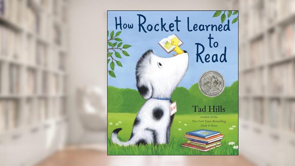How Rocket Learned to Read, written by Tad Hills