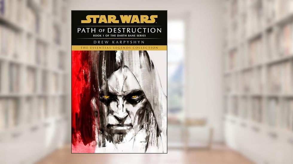 Path of Destruction (Star Wars: Darth Bane Trilogy - Legends), written by Drew Karpyshyn