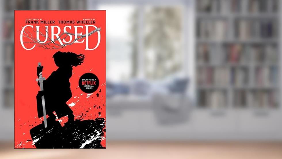 Cursed (An Arthurian Retelling), written by Thomas Wheeler