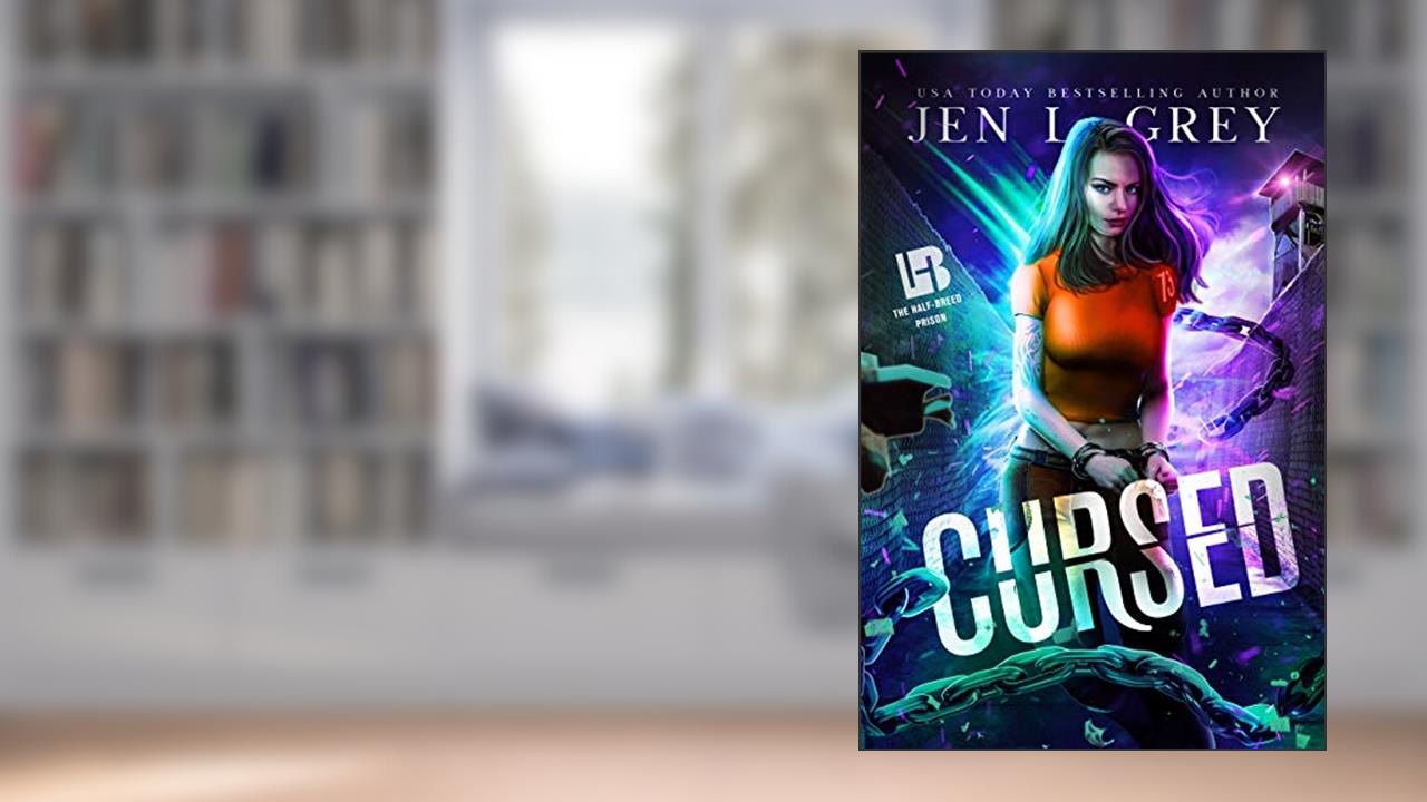 Cursed (The Half-Breed Prison Book 2), written by Jen L. Grey