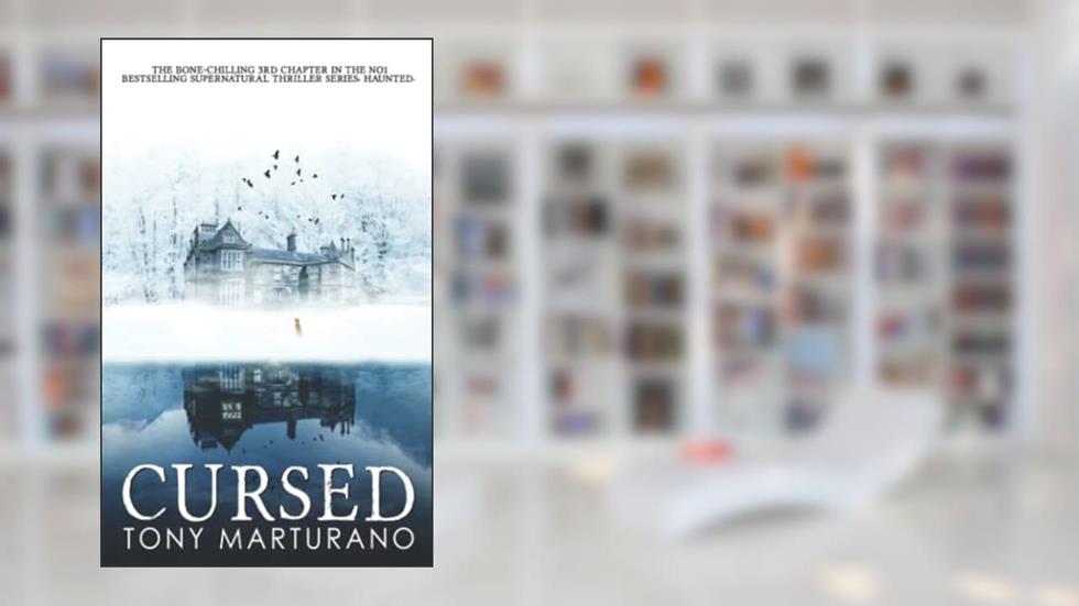 Cursed (Haunted), written by Tony Marturano