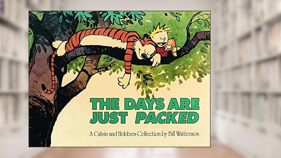The Days are Just Packed: A Calvin and Hobbes Collection (Volume 9), written by Bill Watterson