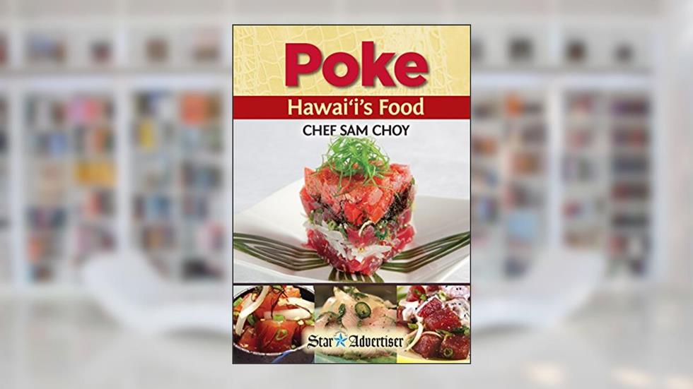 Poke: Hawaii's Food, written by Sam Choy