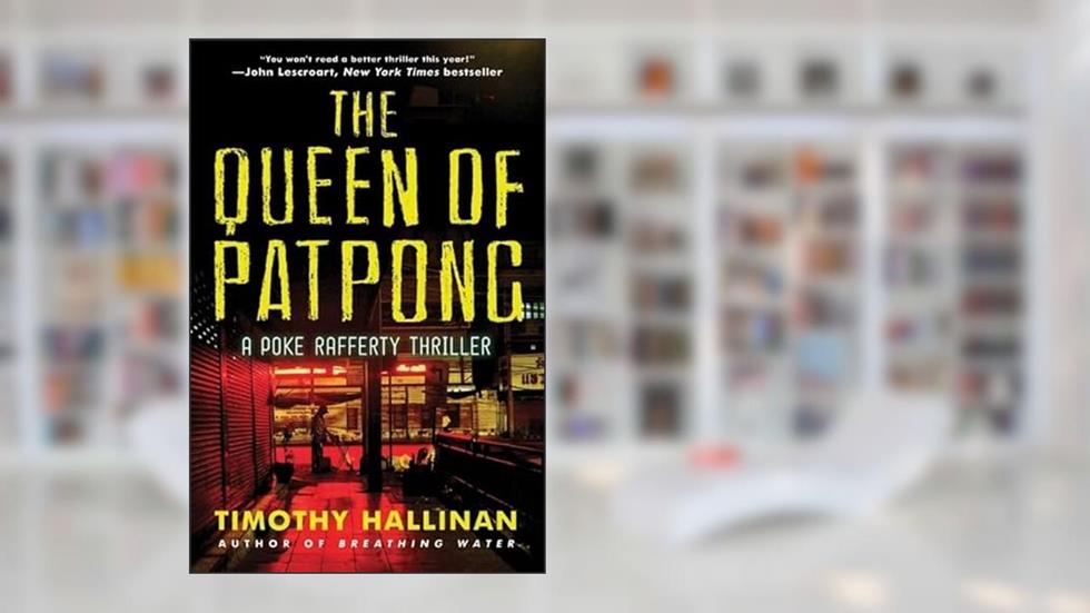 The Queen of Patpong (Poke Rafferty, Book 4), written by Timothy Hallinan