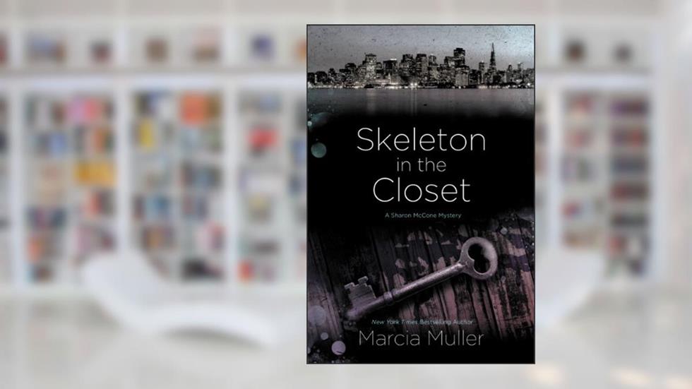 Skeleton in the Closet (A Sharon McCone Mystery Book 32), written by Marcia Muller