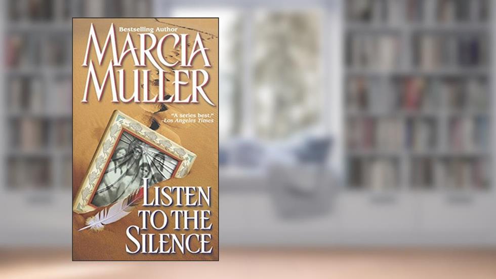 Listen to the Silence (A Sharon McCone Mystery Book 21), written by Marcia Muller