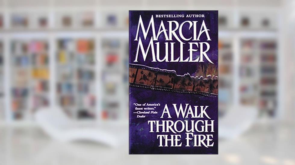 A Walk Through the Fire (A Sharon McCone Mystery Book 20), written by Marcia Muller
