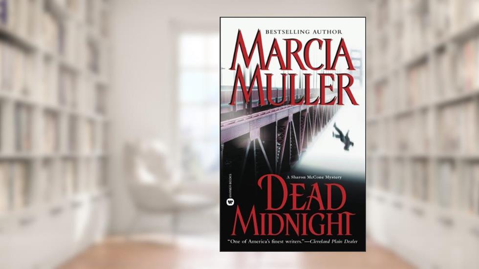 Dead Midnight (A Sharon McCone Mystery Book 21), written by Marcia Muller