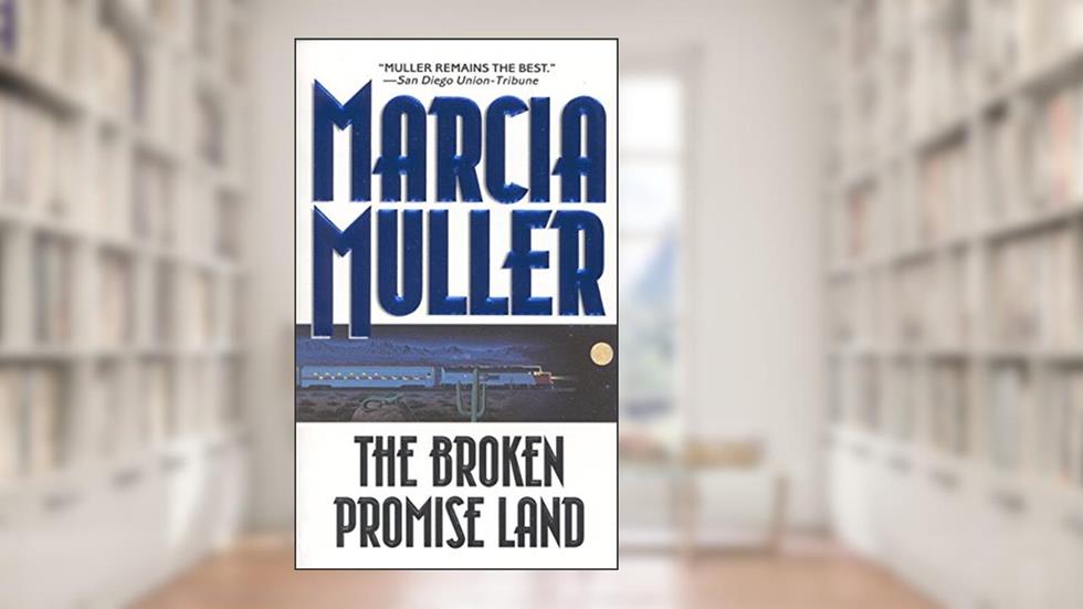 The Broken Promise Land (A Sharon McCone Mystery Book 17), written by Marcia Muller