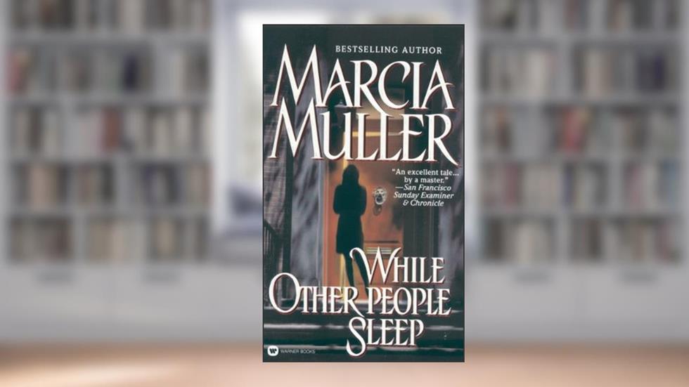 While Other People Sleep (A Sharon McCone Mystery Book 18), written by Marcia Muller