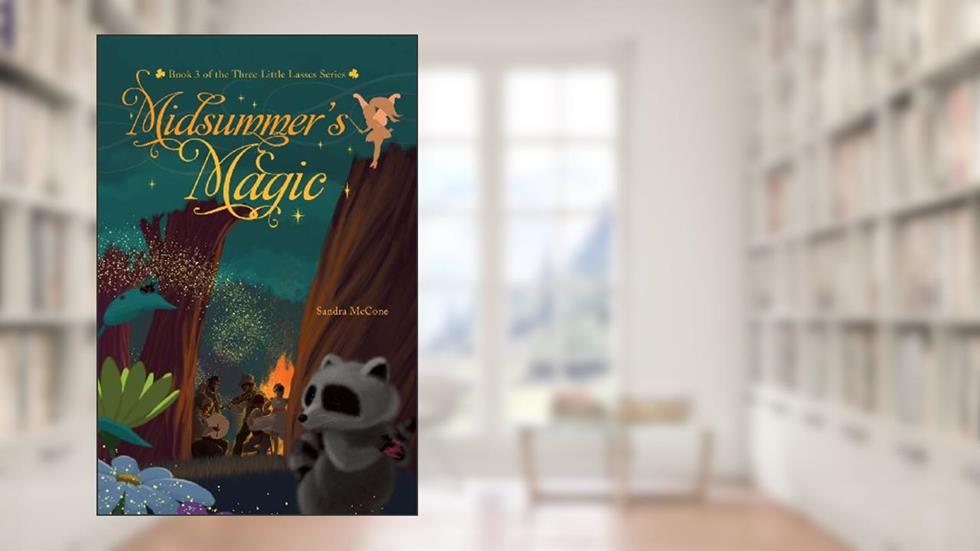Midsummer's Magic (Three Little Lasses), written by Sandra McCone