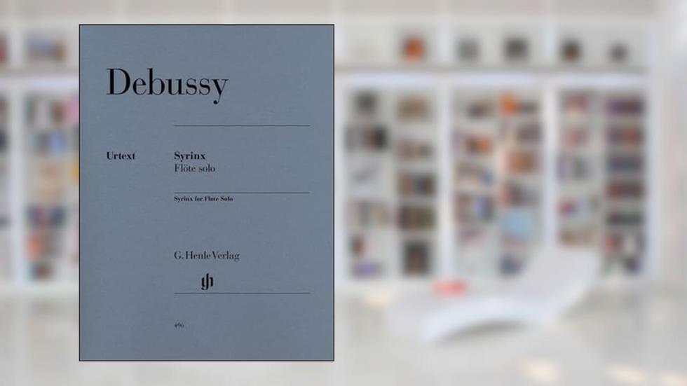 Syrinx (La FLute De Pan) for Solo Flute (Multilingual Edition), written by CLaude Debussy