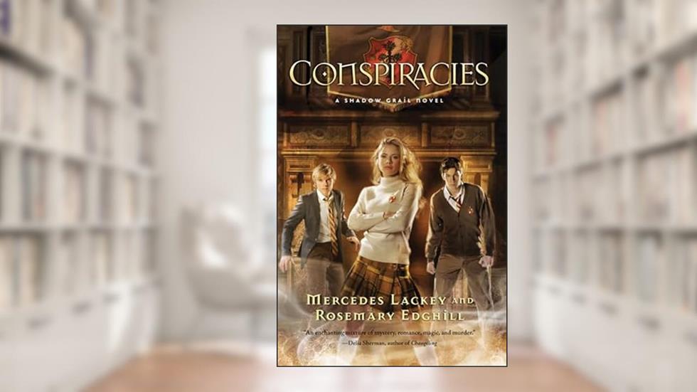 Shadow Grail #2: Conspiracies, written by Mercedes Lackey; Rosemary Edghill