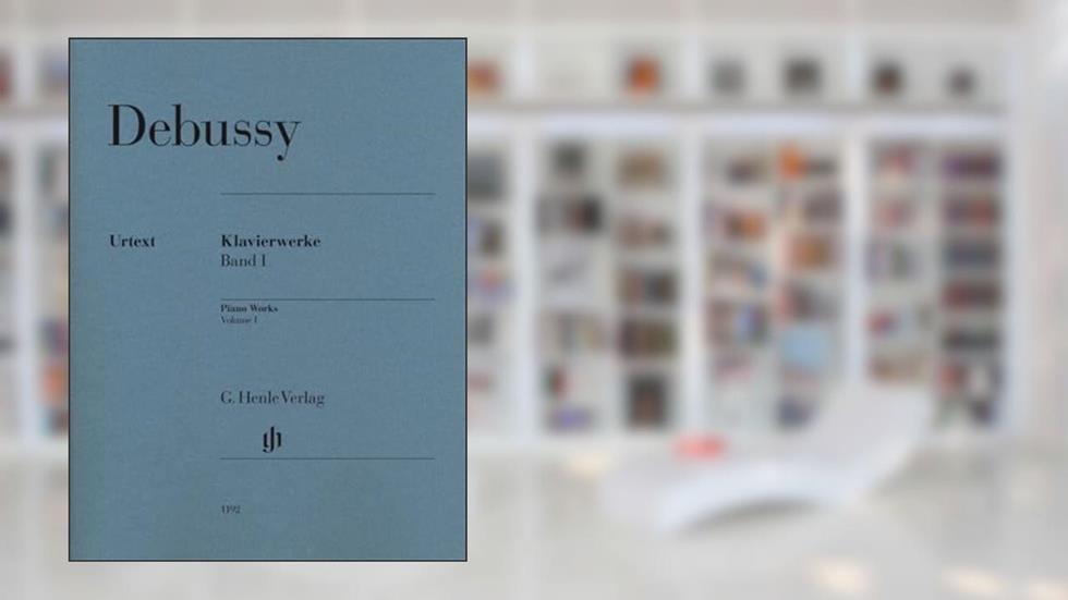 Debussy Piano Works Volume 1 1880-1905 (Multilingual Edition), written by DEBUSSY CLAUDE