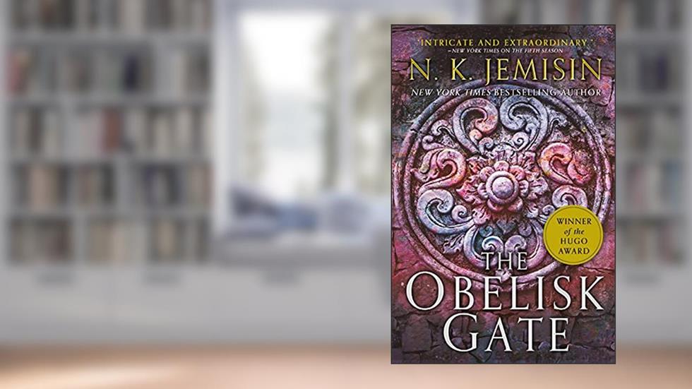 The Obelisk Gate (The Broken Earth Book 2), written by N. K. Jemisin