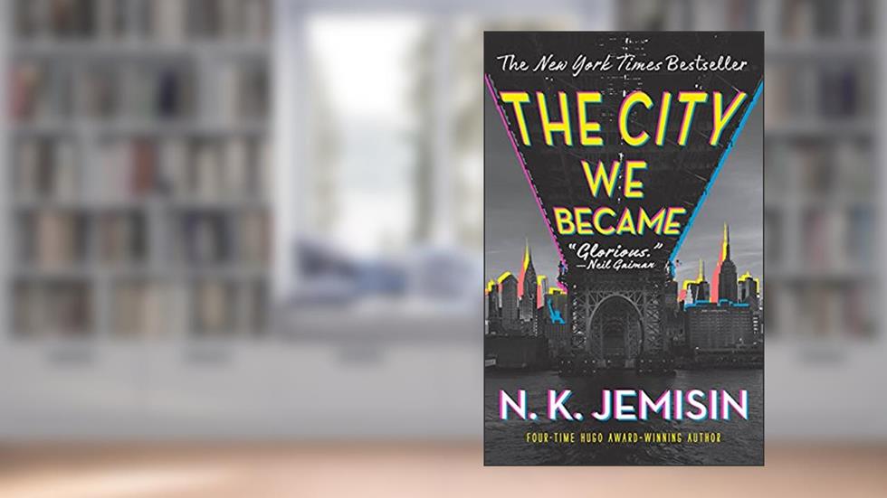 The City We Became: A Novel (The Great Cities, 1), written by N. K. Jemisin