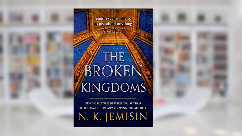 The Broken Kingdoms (The Inheritance Trilogy, 2), written by N. K. Jemisin