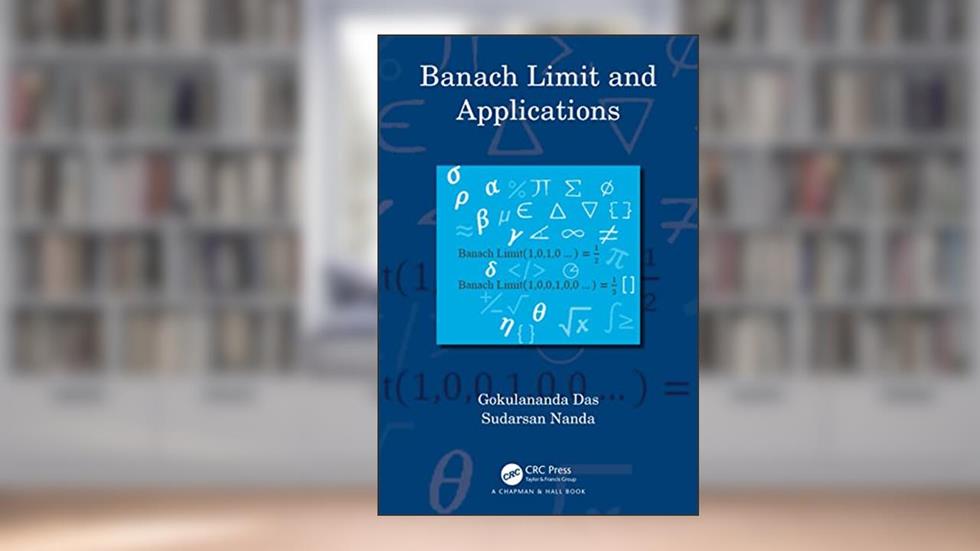 Banach Limit and Applications, written by Gokulananda Das; Sudarsan Nanda