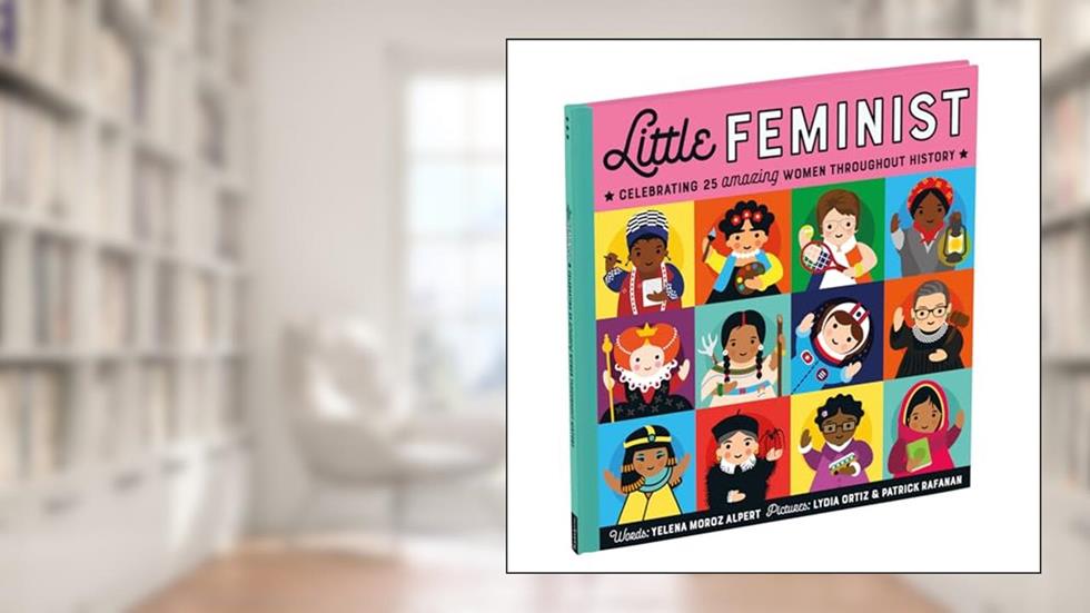 Little Feminist Picture Book (Inspiring Children's Books, Feminist Books for Kids, Children's Social Activists Biographies), written by Yelena Moroz Alpert