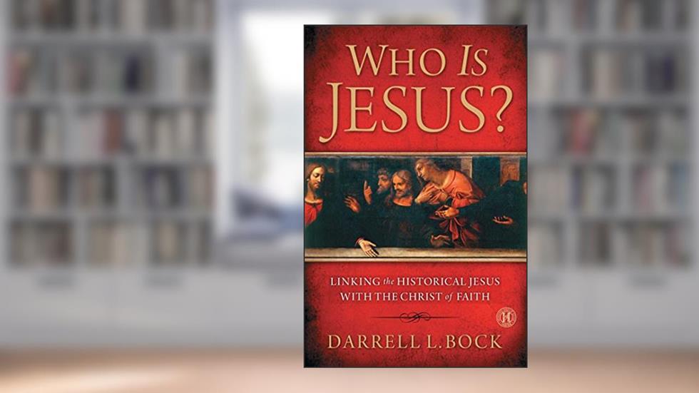 Who Is Jesus?: Linking the Historical Jesus with the Christ of Faith, written by Darrell L Bock