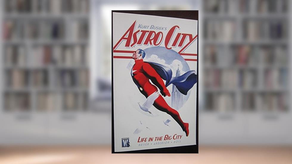 Kurt Busiek's Astro City: Life in the Big City, written by Kurt Busiek
