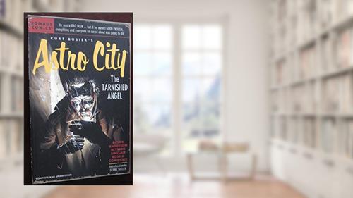 Cover from Kurt Busiek's Astro City: The Tarnished Angel, written by Kurt Busiek