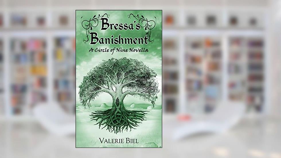 Bressa's Banishment: A Circle of Nine Novella, written by Valerie Biel