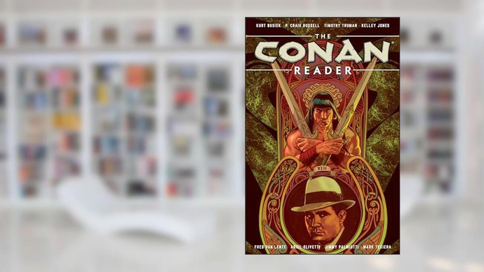 The Conan Reader, written by Kurt Busiek; P. Craig Russel